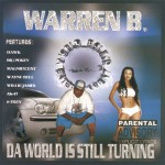 Warren B. - Da World Is Still Turning