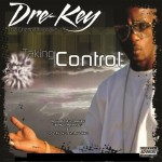 Dre-Key The Ghetto Millionaire - Taking Control