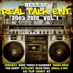 Various - Best Of Real Talk Ent.: 2003-2010 Vol. 1