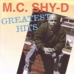 M.C. Shy-D - Greatest Hits