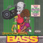 Various - Excuse Me Sonny, Do You Know Where I Can Find Some Bass