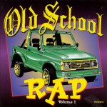 Various - Old School Rap Volume 1