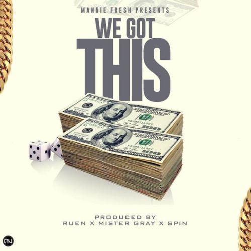 Mannie Fresh - We Got This