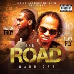 Pastor Troy & Playa Fly - The Road Warriors