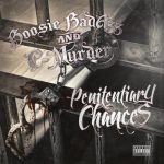 Boosie BadAzz & C-Murder - Penitentiary Chances (Extended Deluxe Edition)