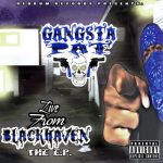 Gangsta Pat - Live From Blackhaven - The EP