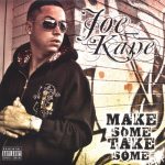 Joe Kane - Make Some Take Some