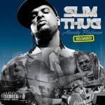 Slim Thug - Already Platinum Reloaded