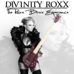 Divinity Roxx - The Roxx Boxx Experience