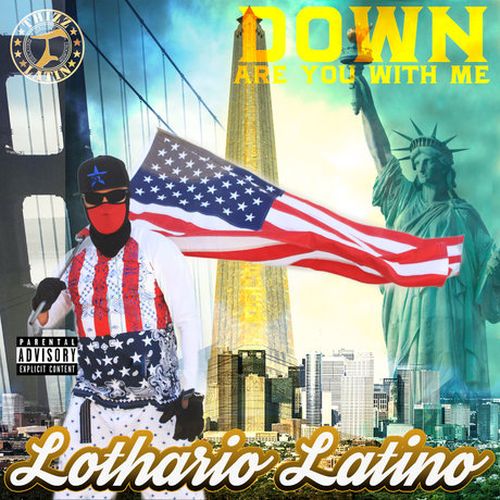 Lothario Latino - Down Are You With Me