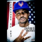 Renegade El Ray - Style 4 Free III: Look What You Made Me