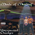 Minds Of Mischief - Unexpected Changes