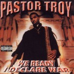Pastor Troy - We Ready - I Declare War