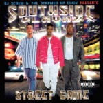 DJ Screw & The Screwed Up Click Presents Southside Playaz - Street Game