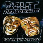 Split Personality - So Many Styles