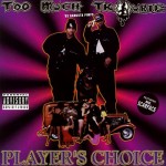 Too Much Trouble - Player's Choice