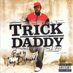 Trick Daddy - Back By Thug Demand